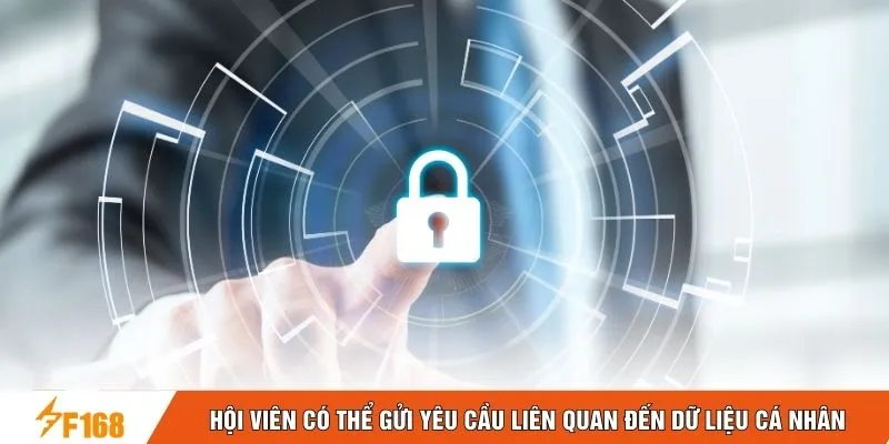 Hội viên có thể gửi yêu cầu liên quan đến dữ liệu cá nhân